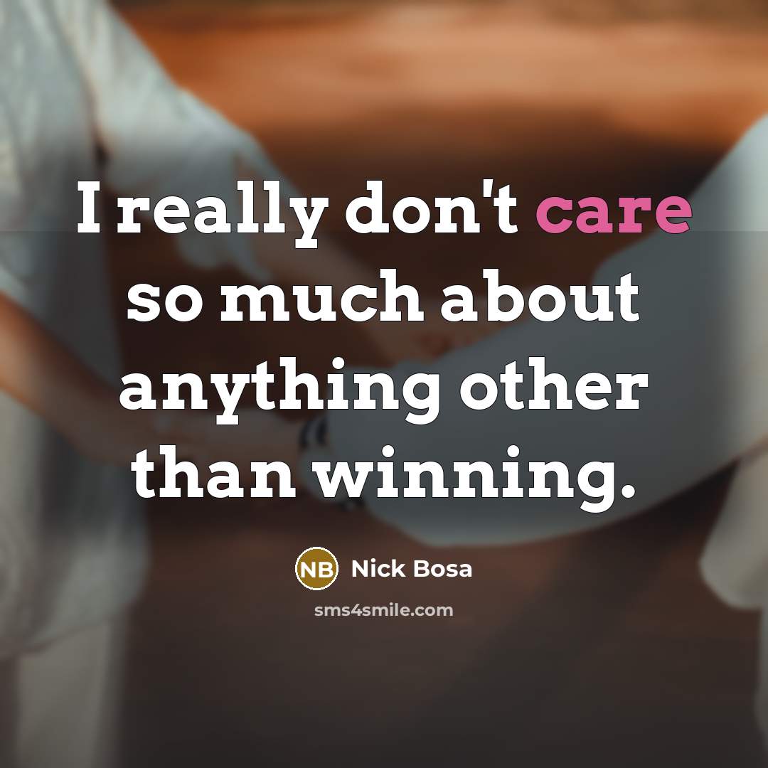“I really don't care so much about anything other than…” quote by Nick Bosa