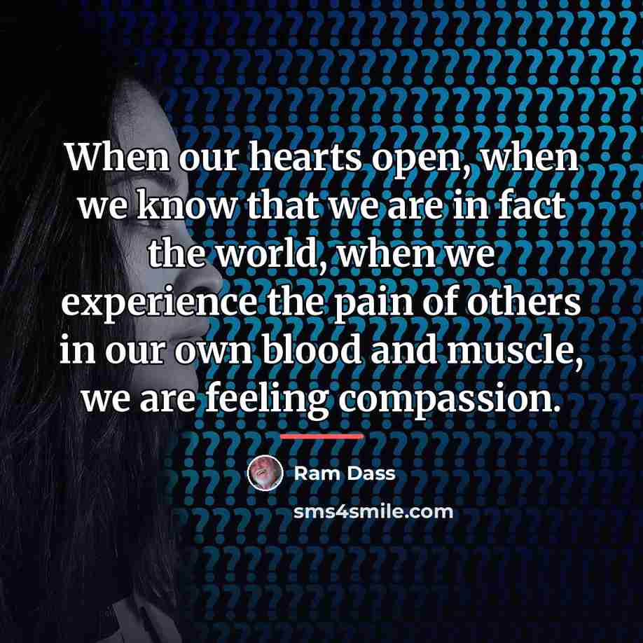 “When our hearts open, when we know that we are…” quote by Ram Dass
