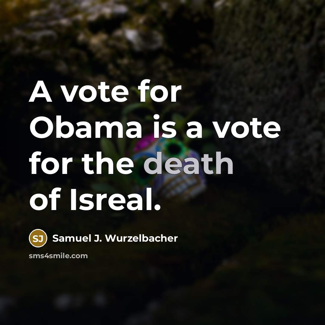 “A vote for Obama is a vote for the death…” quote by Samuel J. Wurzelbacher