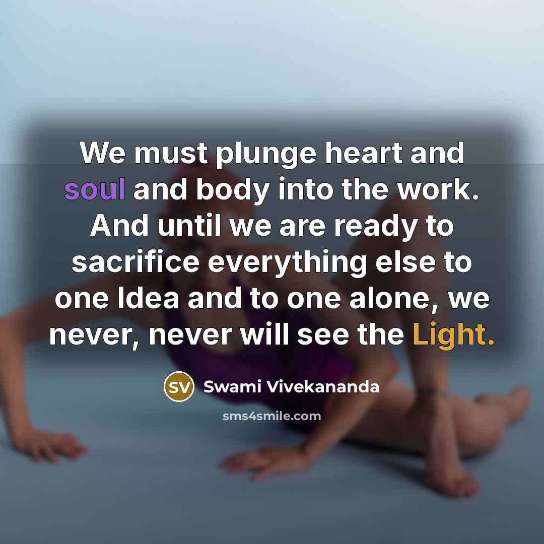“We must plunge heart and soul and body into the…” quote by Swami Vivekananda