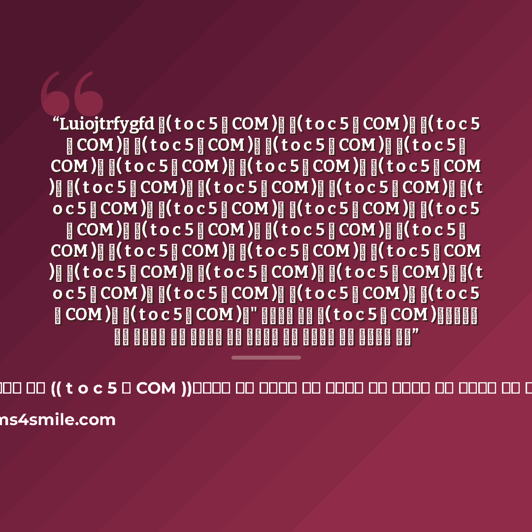 “Luiojtrfygfd （( t o c 5 。 СОМ )） （( t o c 5 。 СОМ )） （( t o c 5 。 СОМ )） （( t o c 5 。 СОМ )） （( t o c 5 。 СОМ )） （( t o c 5 。 СОМ )） （( t o c 5 。 СОМ )） （( t o c 5 。 СОМ )） （( t o c 5 。 СОМ )） （( t o c 5 。 СОМ )） （( t o c 5 。 СОМ )） （( t o c 5 。 СОМ )） （( t o c 5 。 СОМ )） （( t o c 5 。 СОМ )） （( t…” quote by Anonymous