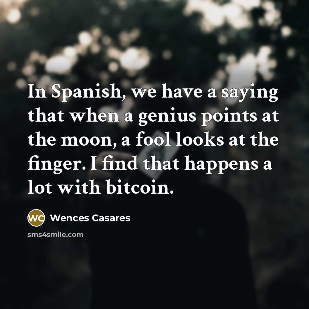 “In Spanish, we have a saying that when a genius…” quote by Wences Casares