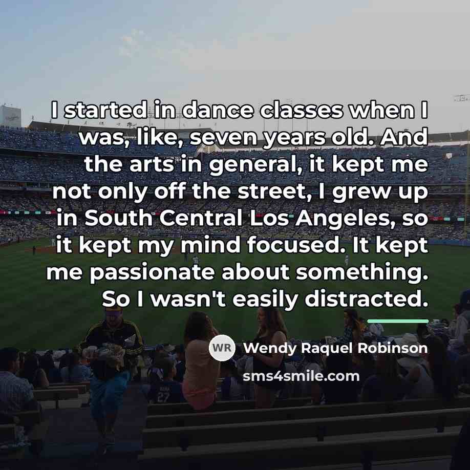 “I started in dance classes when I was, like, seven…” quote by Wendy Raquel Robinson