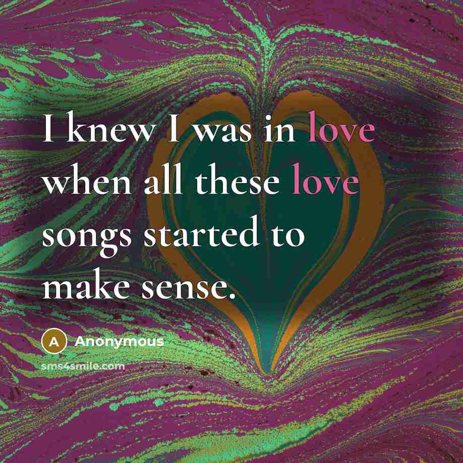 “I knew I was in love when all these love…” quote by Anonymous