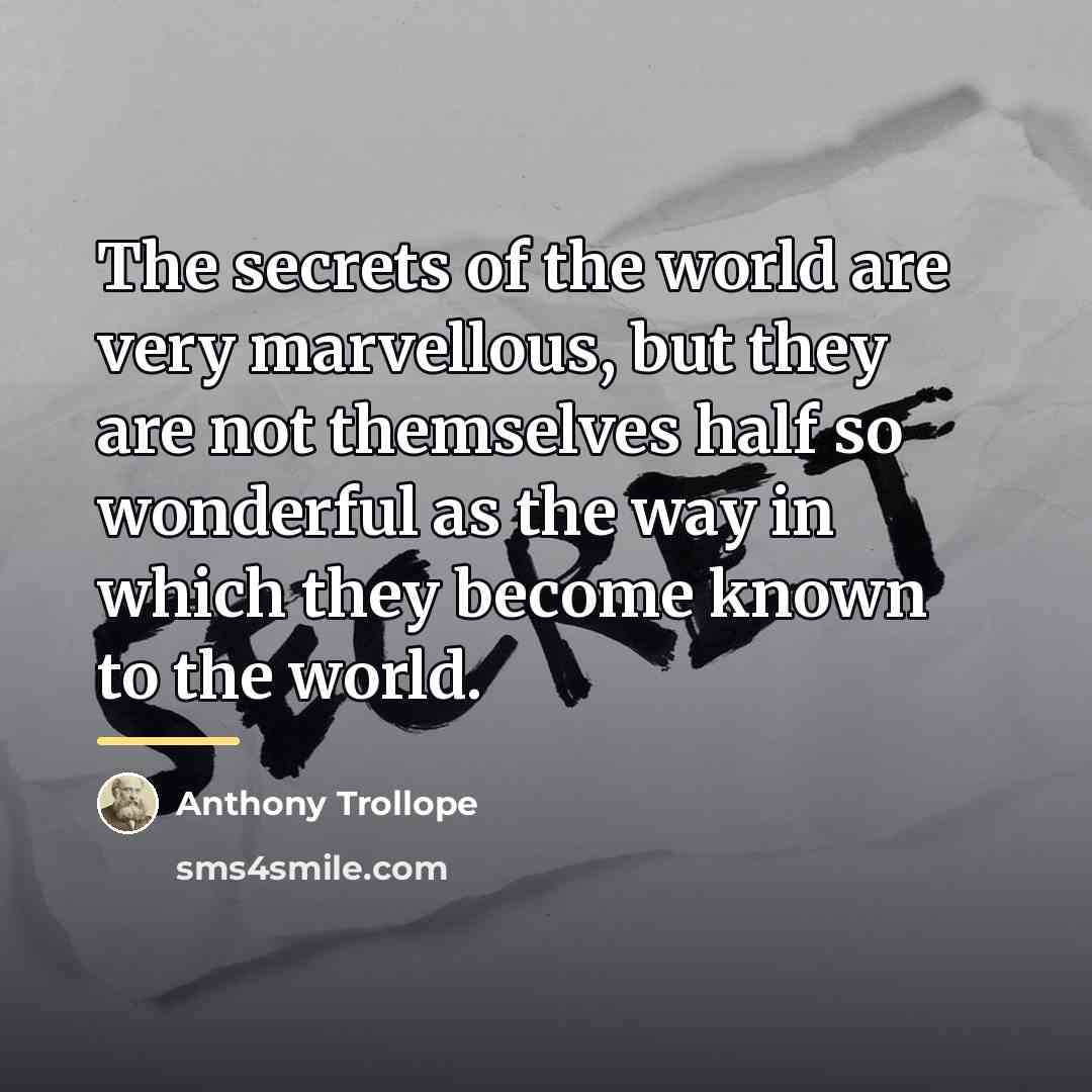 “The secrets of the world are very marvellous, but they…” quote by Anthony Trollope