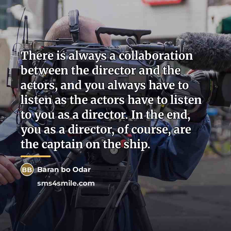 “There is always a collaboration between the director and the…” quote by Baran bo Odar