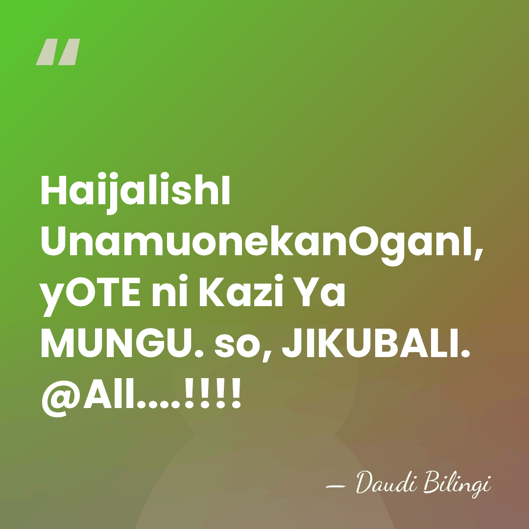 HaijalishI UnamuonekanOganI, yOTE ni Kazi Ya MUNGU. so, JIKUBALI. @All....!!!! - Daudi Bilingi