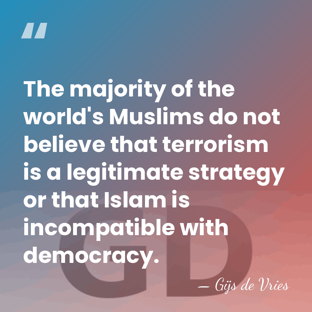The majority of the world's Muslims do not believe that terrorism is&hellip; - Gijs de Vries