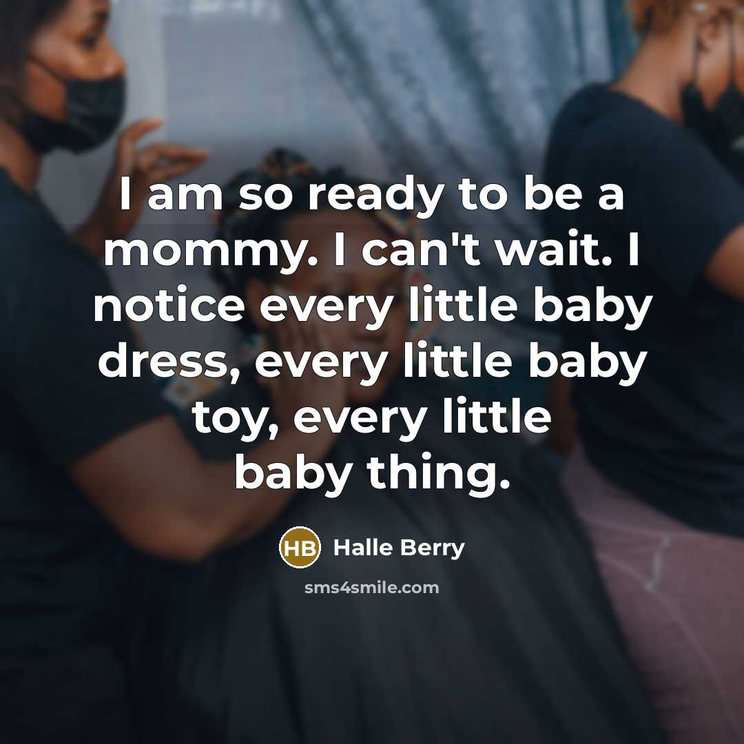“I am so ready to be a mommy. I can't…” quote by Halle Berry