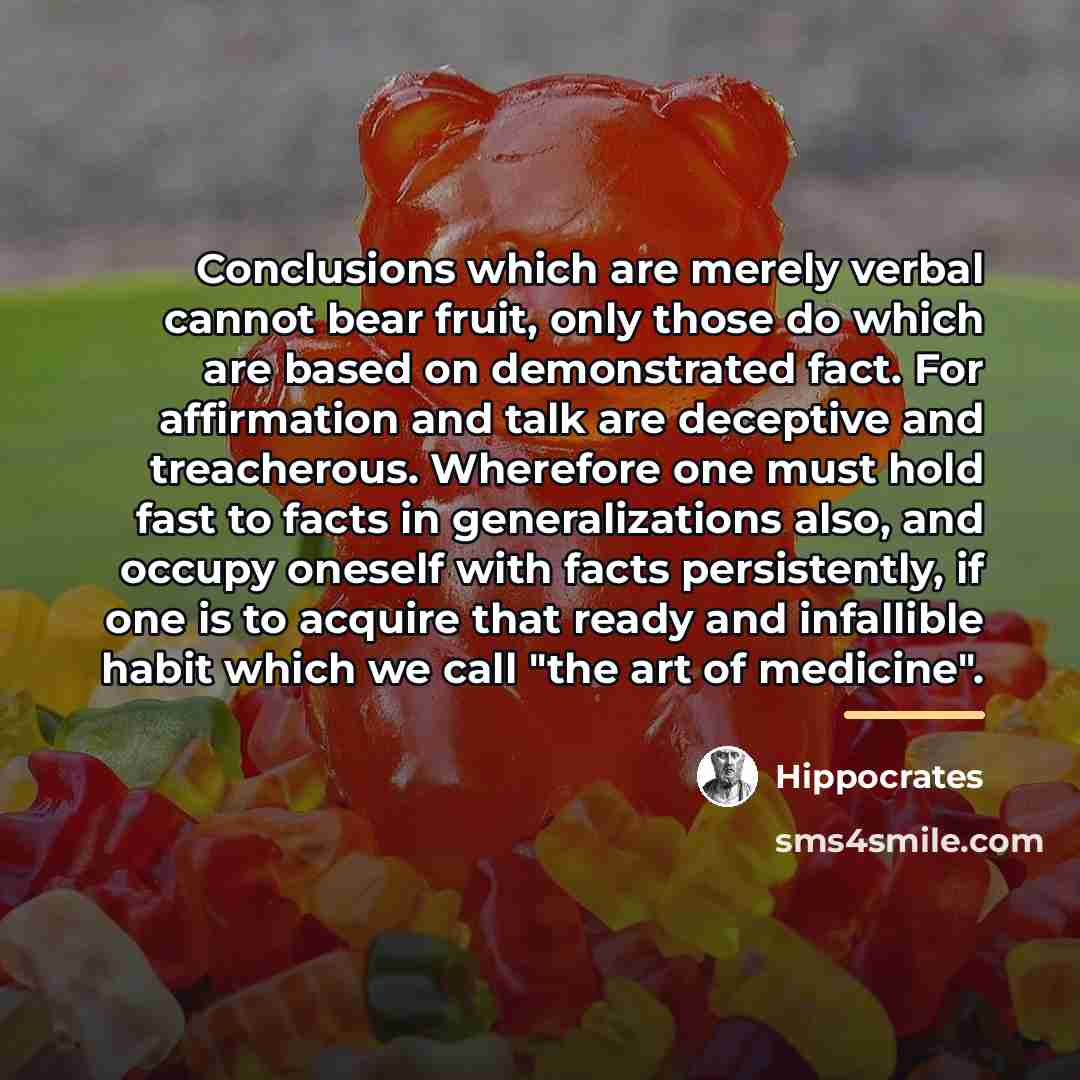 “Conclusions which are merely verbal cannot bear fruit, only those…” quote by Hippocrates