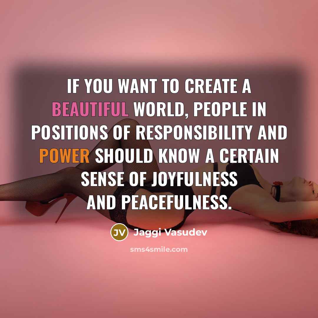 “If you want to create a beautiful world, people in…” quote by Jaggi Vasudev