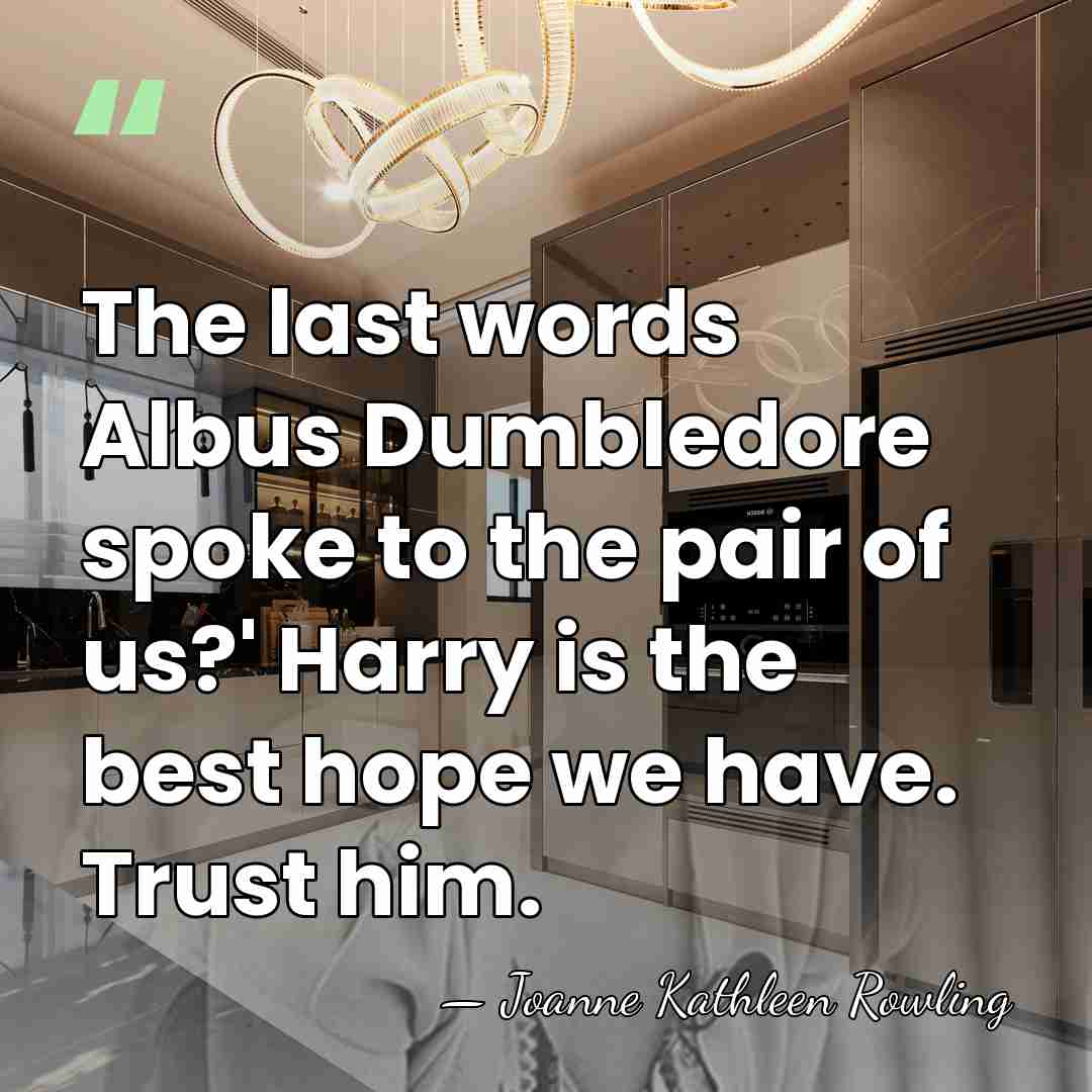 The last words Albus Dumbledore spoke to the pair of us?' Harry&hellip; - Joanne Kathleen Rowling