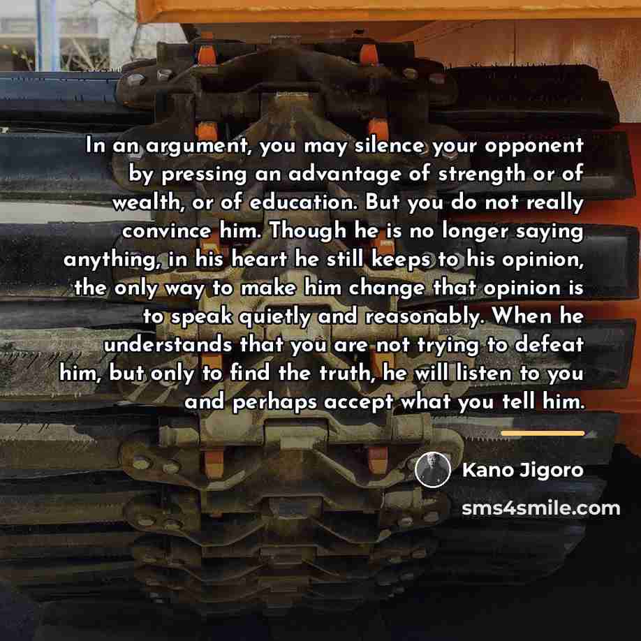 “In an argument, you may silence your opponent by pressing…” quote by Kano Jigoro