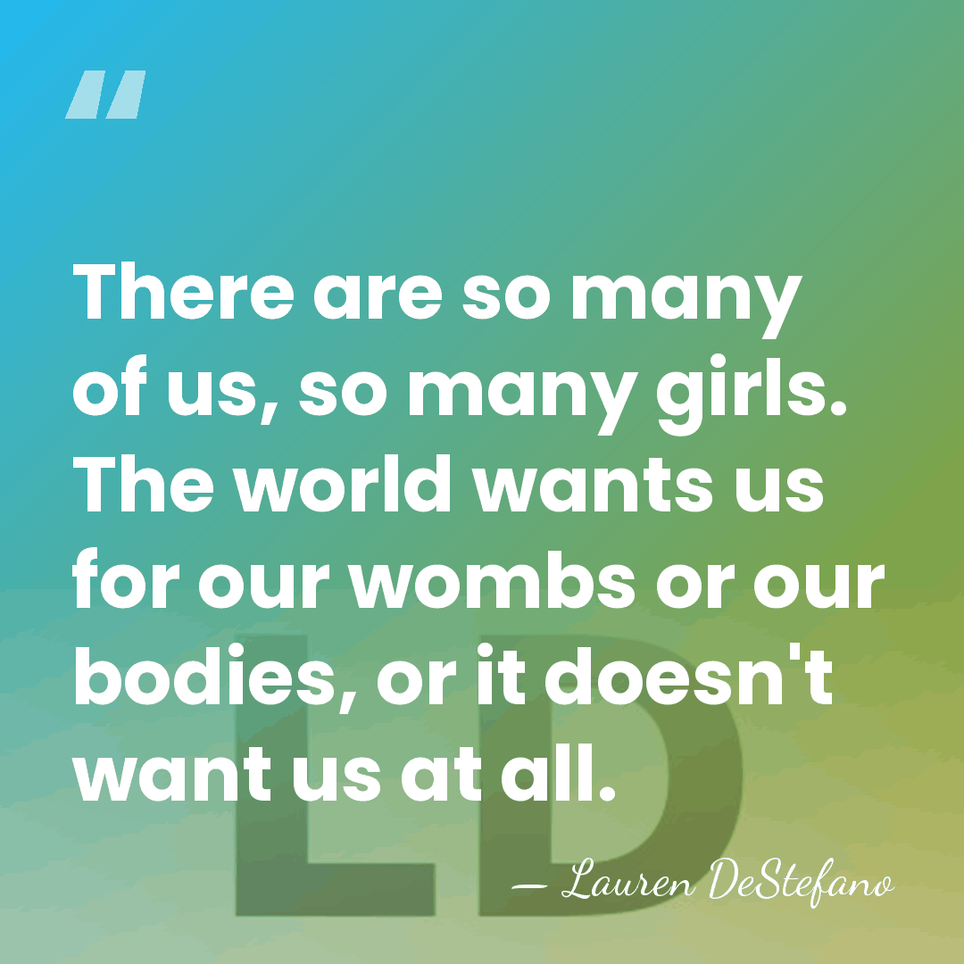 There are so many of us, so many girls. The world wants&hellip; - Lauren DeStefano