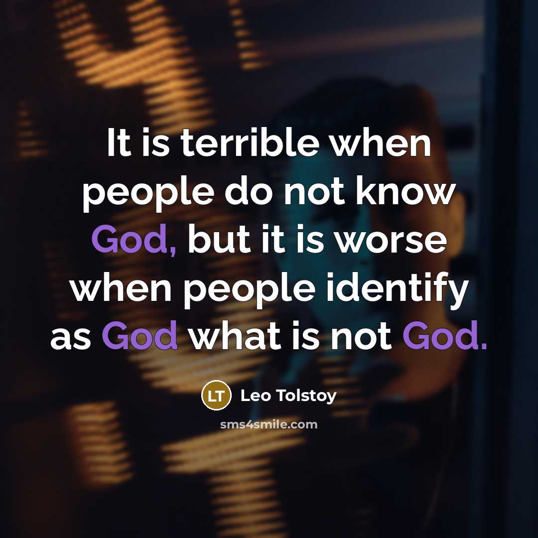 “It is terrible when people do not know God, but…” quote by Leo Tolstoy
