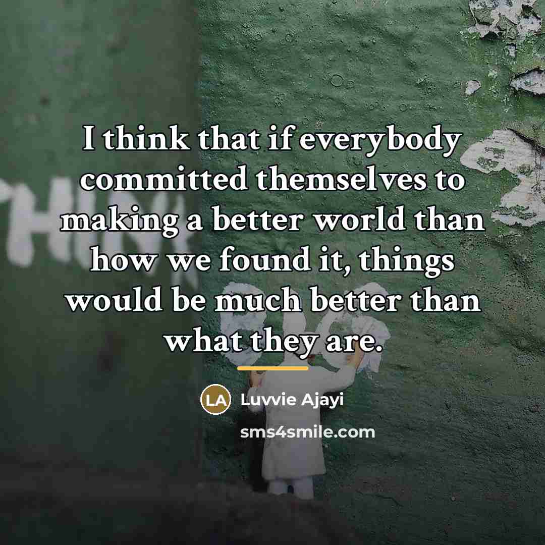 “I think that if everybody committed themselves to making a…” quote by Luvvie Ajayi