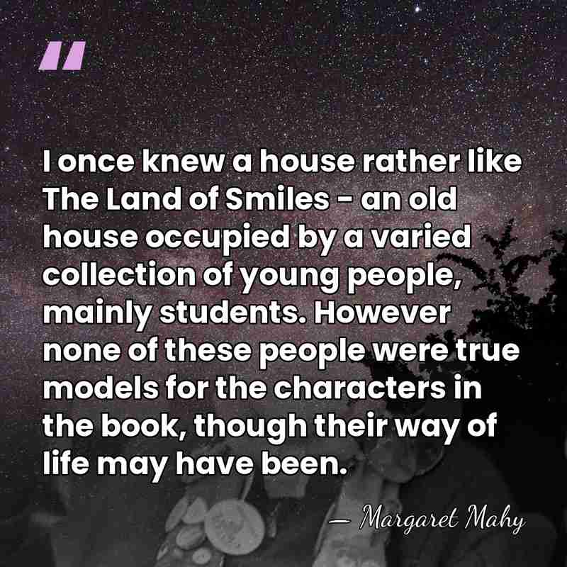 I once knew a house rather like The Land of Smiles -&hellip; - Margaret Mahy