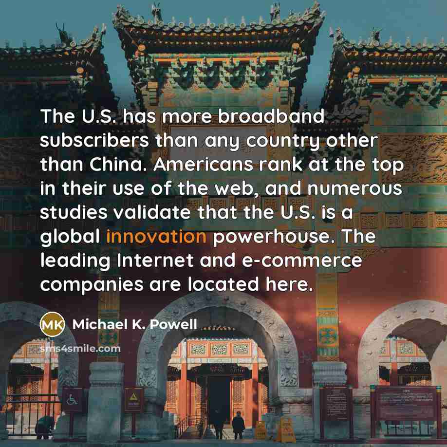 “The U.S. has more broadband subscribers than any country other…” quote by Michael K. Powell