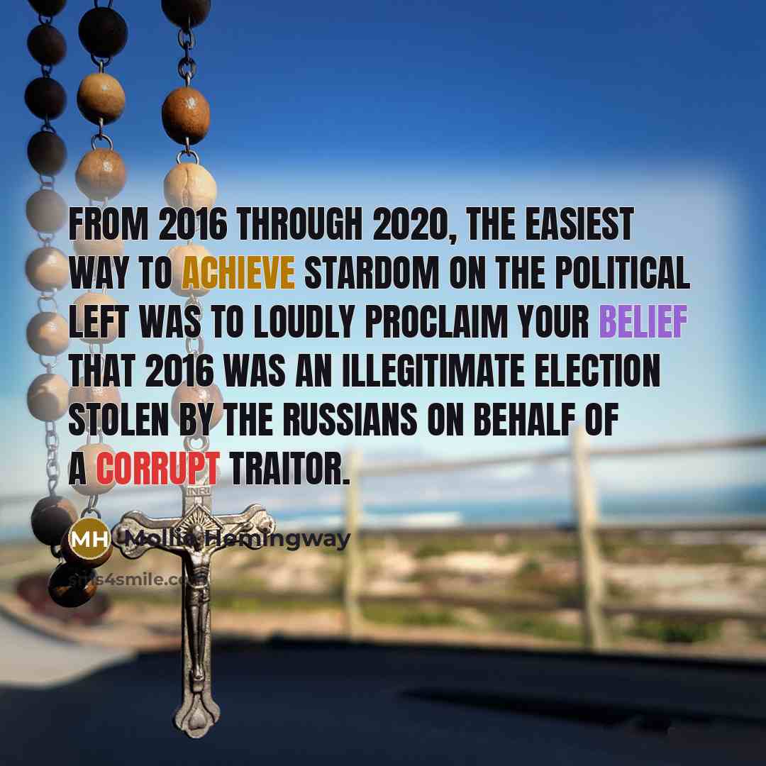 “From 2016 through 2020, the easiest way to achieve stardom…” quote by Mollie Hemingway