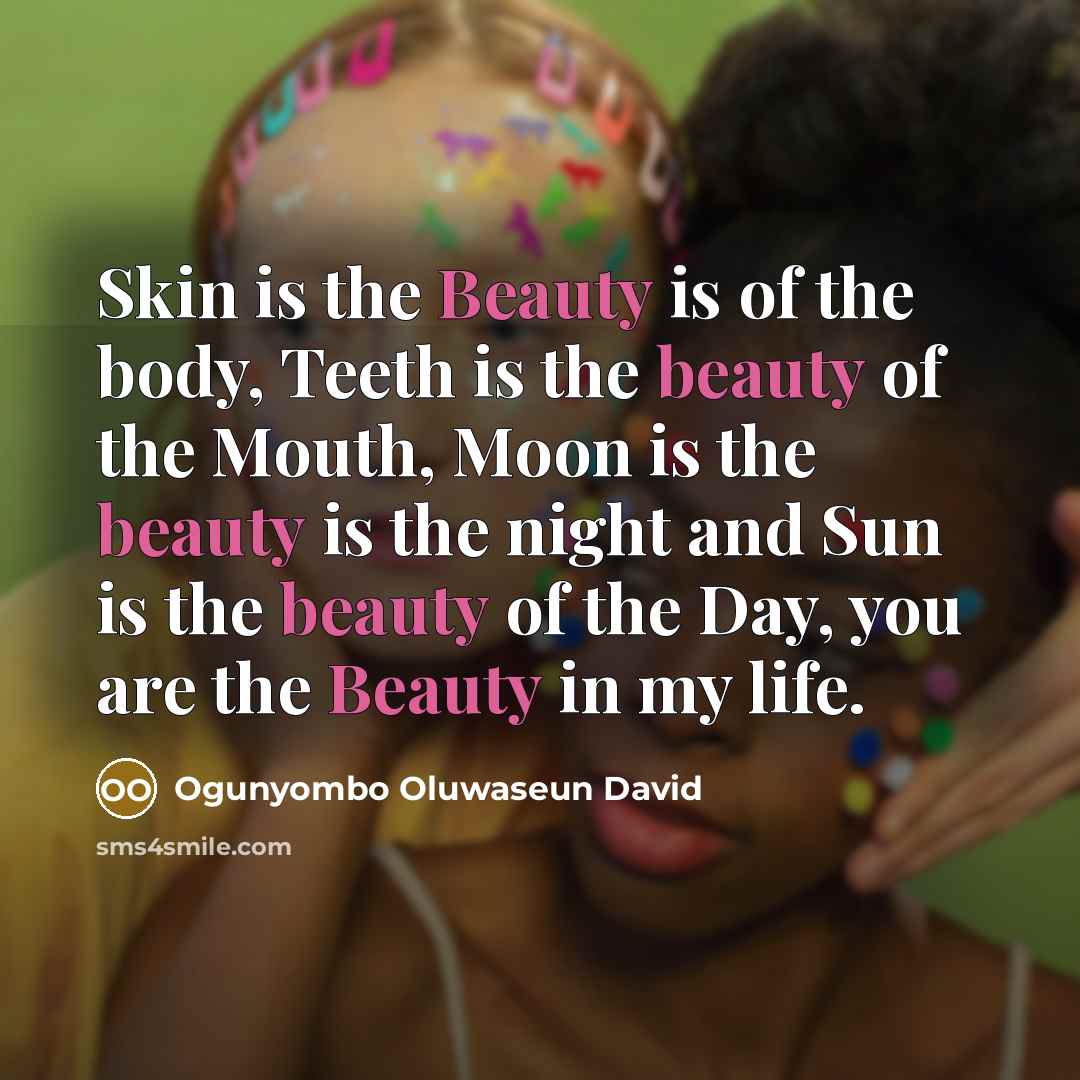 “Skin is the Beauty is of the body, Teeth is…” quote by Ogunyombo Oluwaseun David