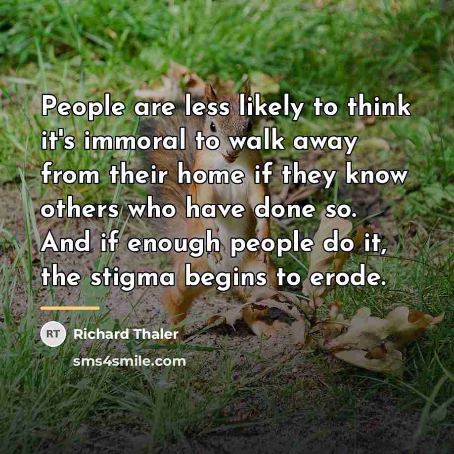 “People are less likely to think it's immoral to walk…” quote by Richard Thaler