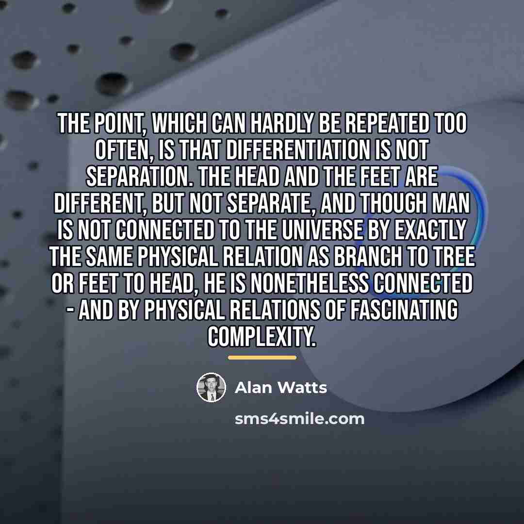 “The point, which can hardly be repeated too often, is…” quote by Alan Watts