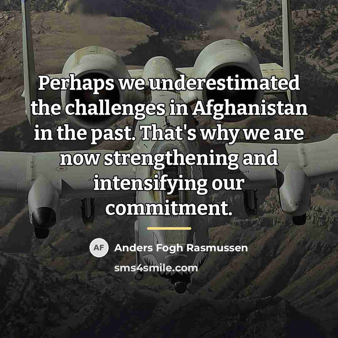 “Perhaps we underestimated the challenges in Afghanistan in the past.…” quote by Anders Fogh Rasmussen