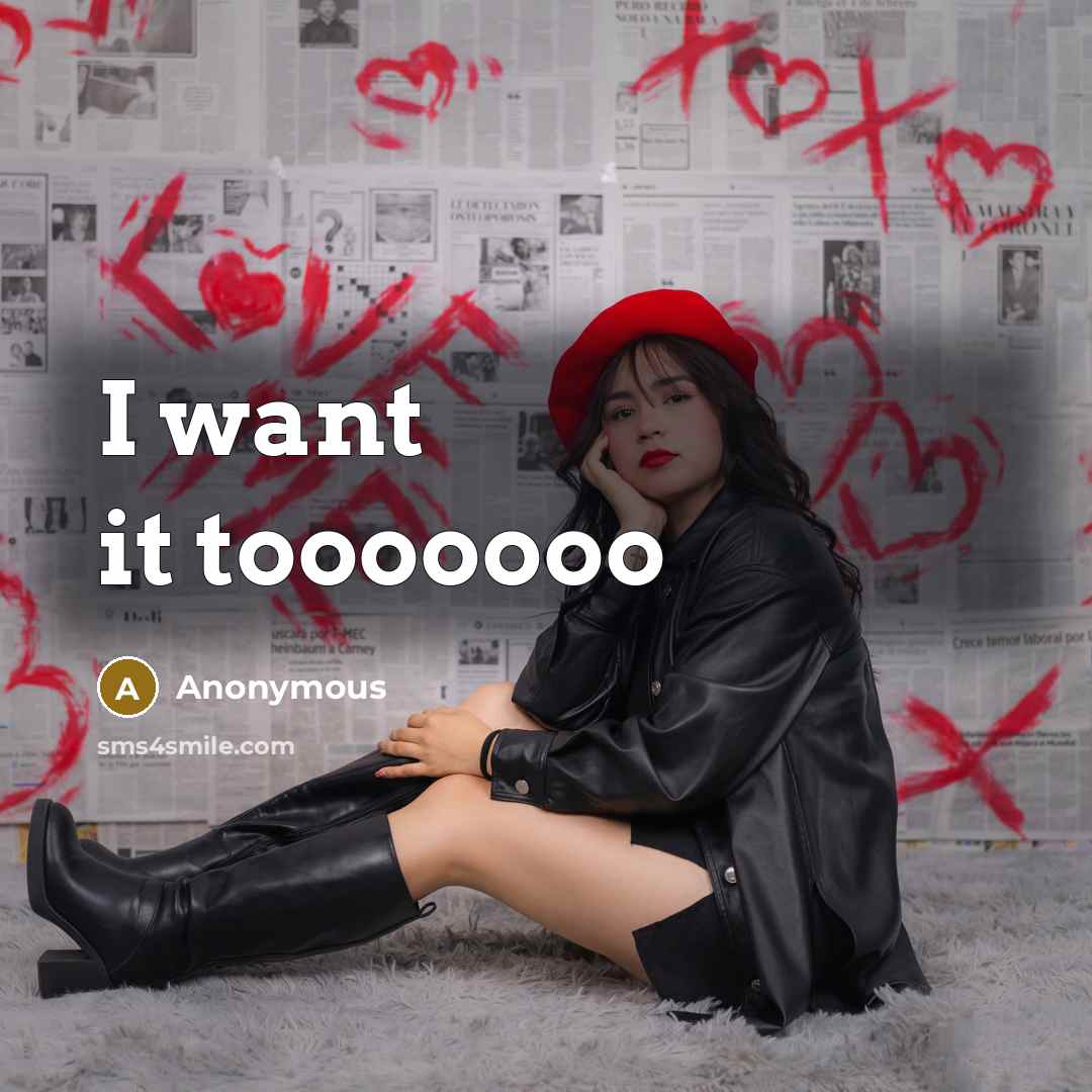 “I want it tooooooo” quote by Anonymous