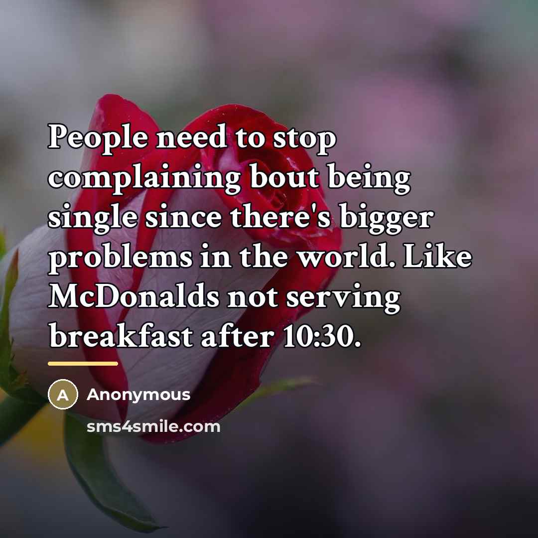 “People need to stop complaining bout being single since there's…” quote by Anonymous