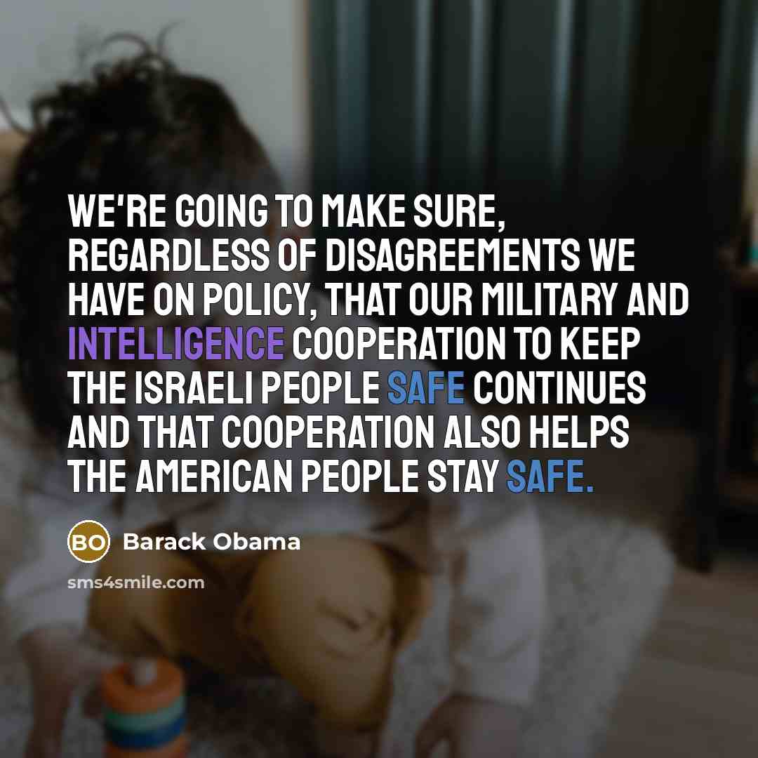 “We're going to make sure, regardless of disagreements we have…” quote by Barack Obama