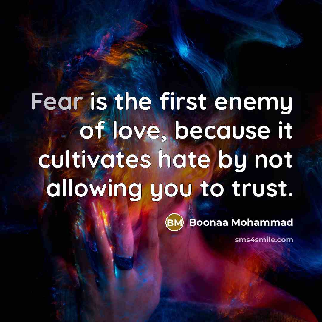 “Fear is the first enemy of love, because it cultivates…” quote by Boonaa Mohammad