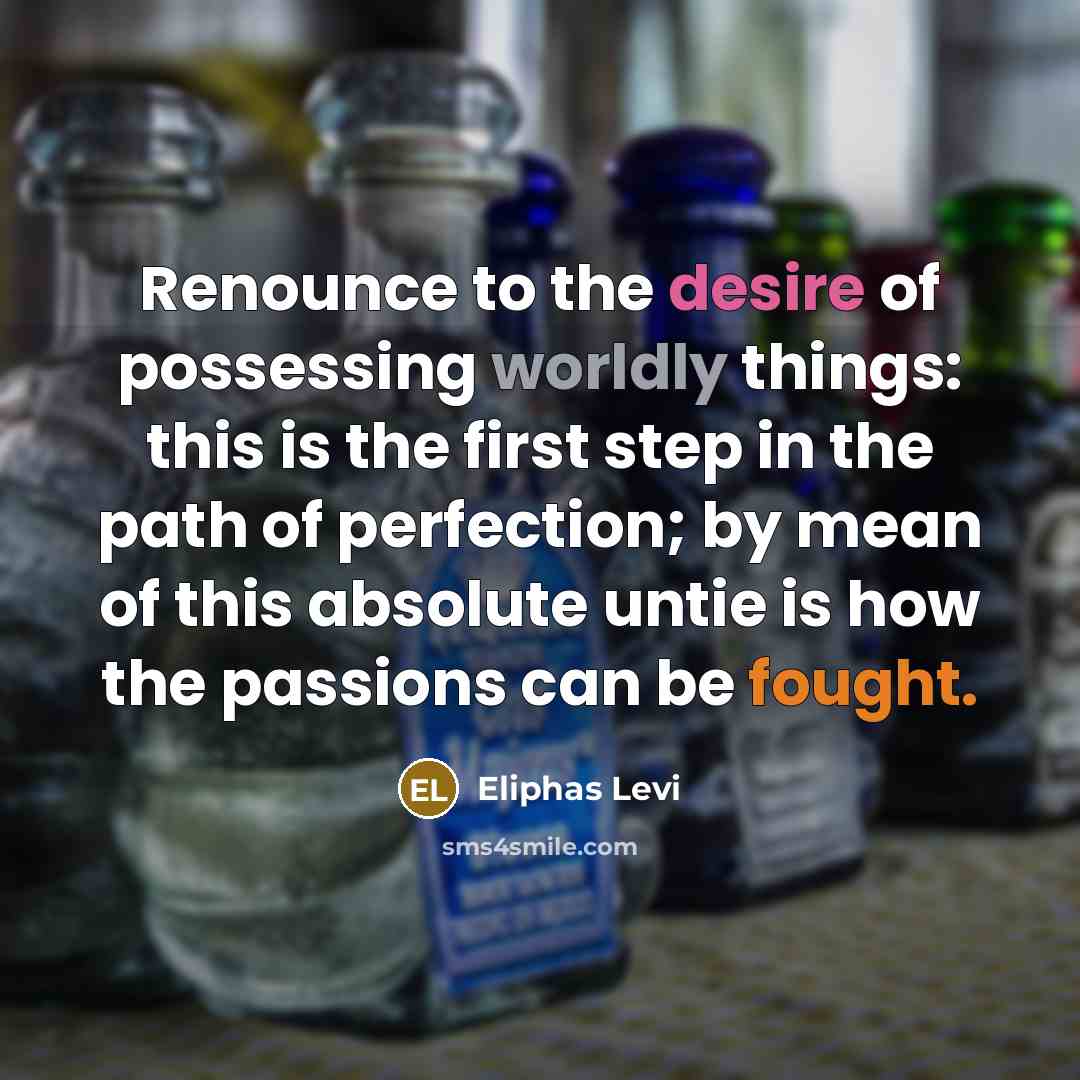 “Renounce to the desire of possessing worldly things: this is…” quote by Eliphas Levi