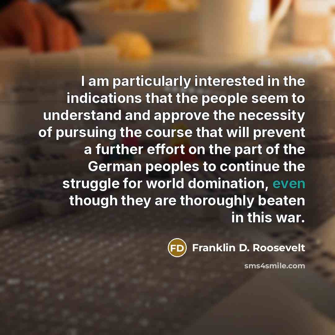 “I am particularly interested in the indications that the people…” quote by Franklin D. Roosevelt