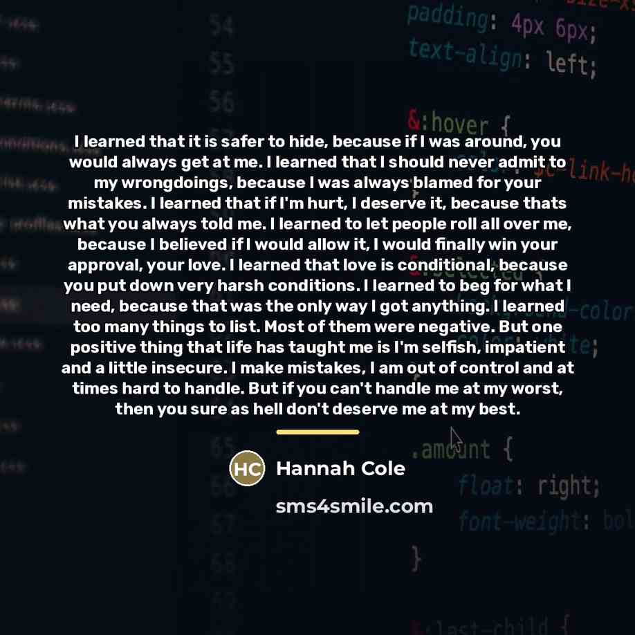 “I learned that it is safer to hide, because if…” quote by Hannah Cole