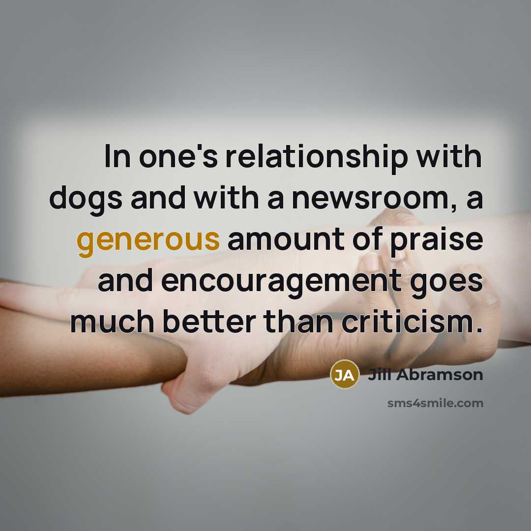 “In one's relationship with dogs and with a newsroom, a…” quote by Jill Abramson