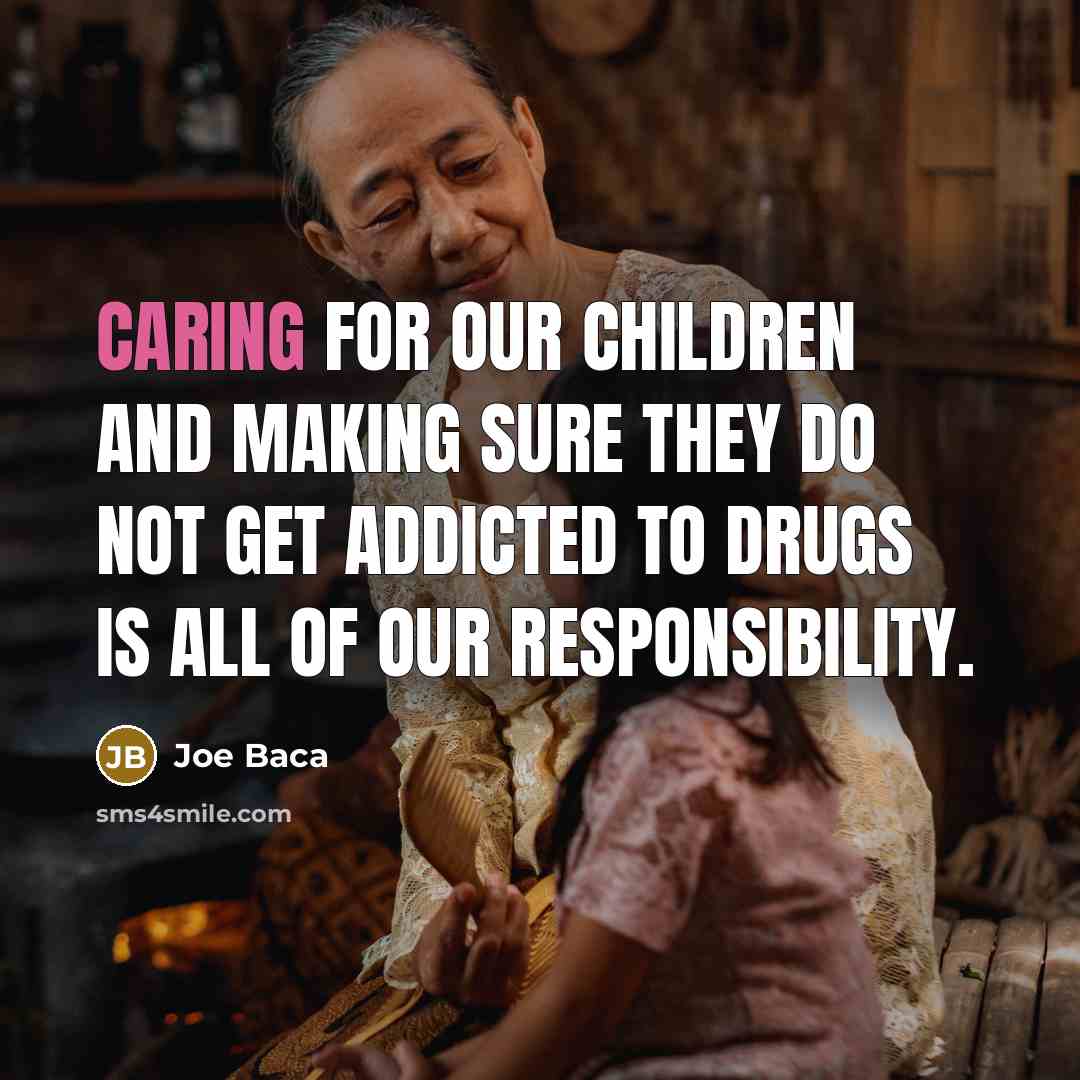 “Caring for our children and making sure they do not…” quote by Joe Baca