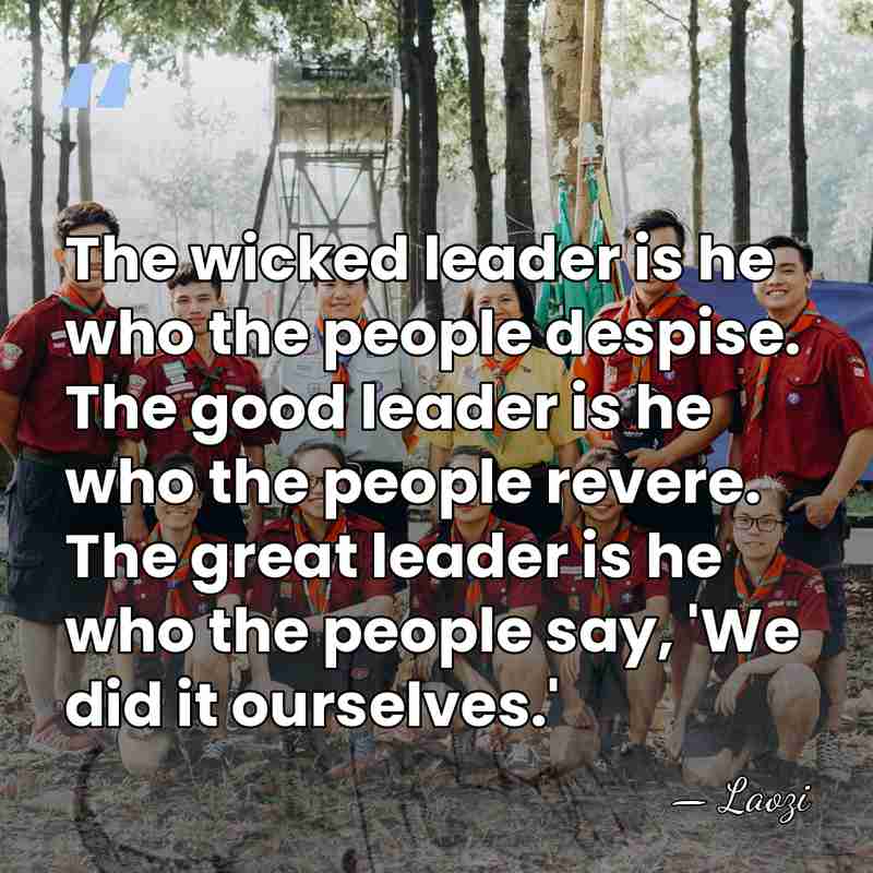 The wicked leader is he who the people despise. The good leader&hellip; - Laozi