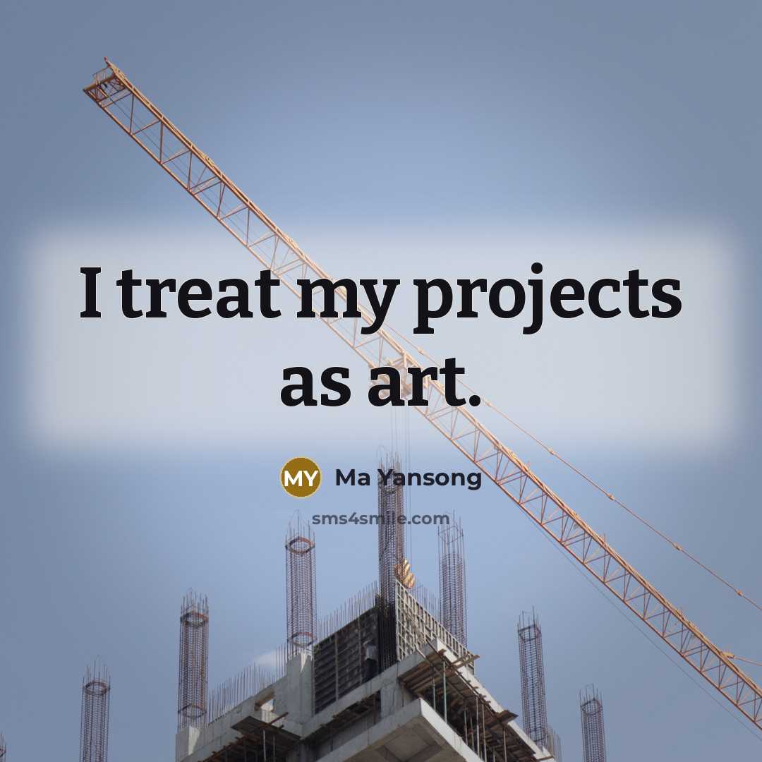 “I treat my projects as art.…” quote by Ma Yansong