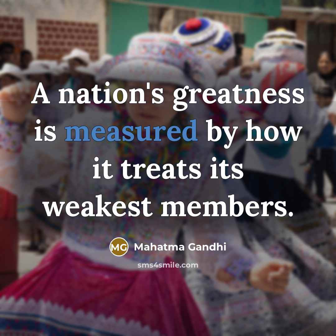 “A nation's greatness is measured by how it treats its…” quote by Mahatma Gandhi