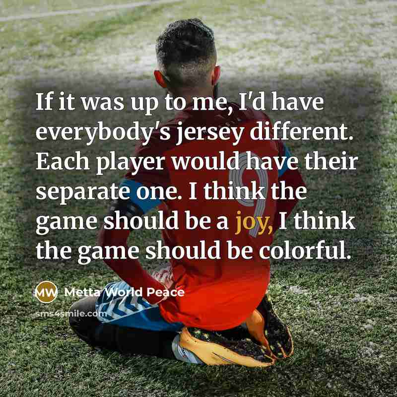 “If it was up to me, I'd have everybody's jersey…” quote by Metta World Peace