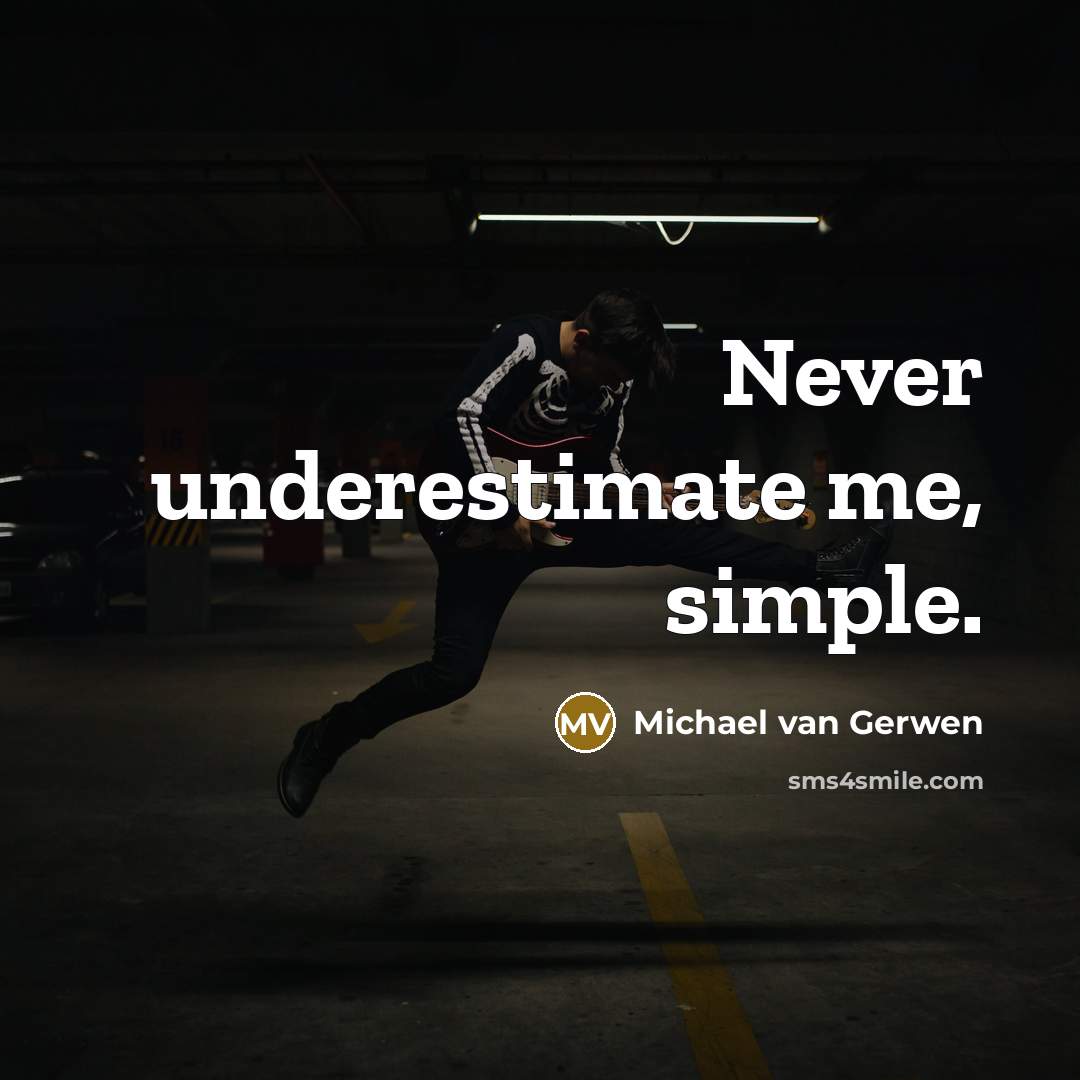 “Never underestimate me, simple.…” quote by Michael van Gerwen