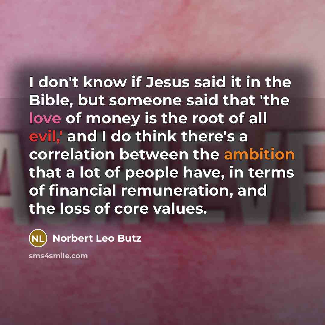 “I don't know if Jesus said it in the Bible,…” quote by Norbert Leo Butz