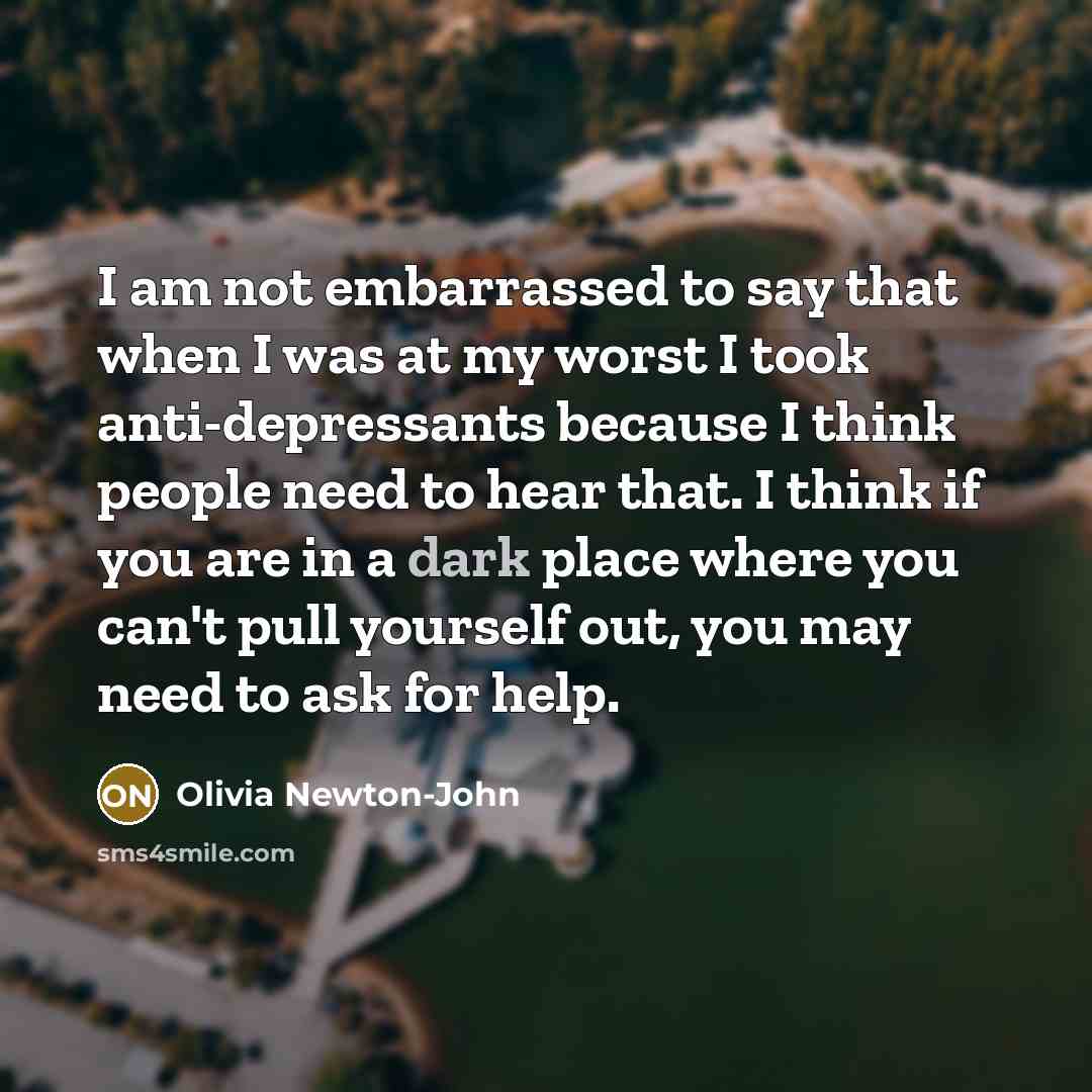 “I am not embarrassed to say that when I was…” quote by Olivia Newton-John