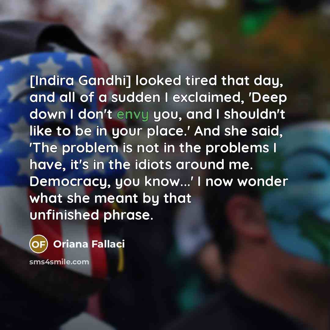 “[Indira Gandhi] looked tired that day, and all of a…” quote by Oriana Fallaci
