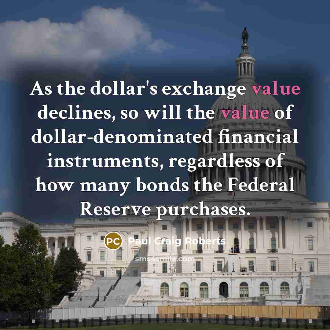 “As the dollar's exchange value declines, so will the value…” quote by Paul Craig Roberts