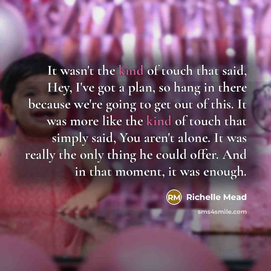 “It wasn't the kind of touch that said, Hey, I've…” quote by Richelle Mead