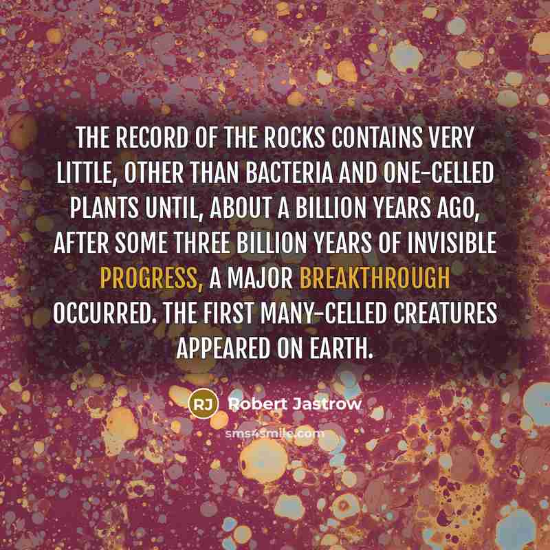 “The record of the rocks contains very little, other than…” quote by Robert Jastrow