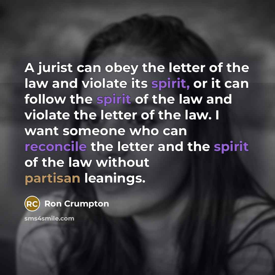 “A jurist can obey the letter of the law and…” quote by Ron Crumpton