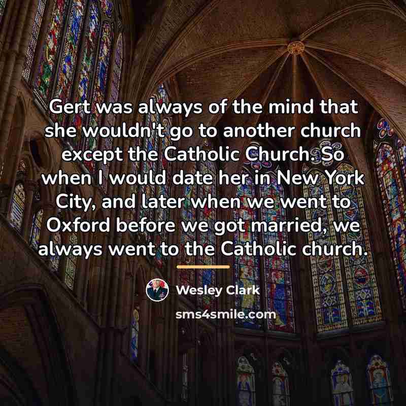 “Gert was always of the mind that she wouldn't go…” quote by Wesley Clark