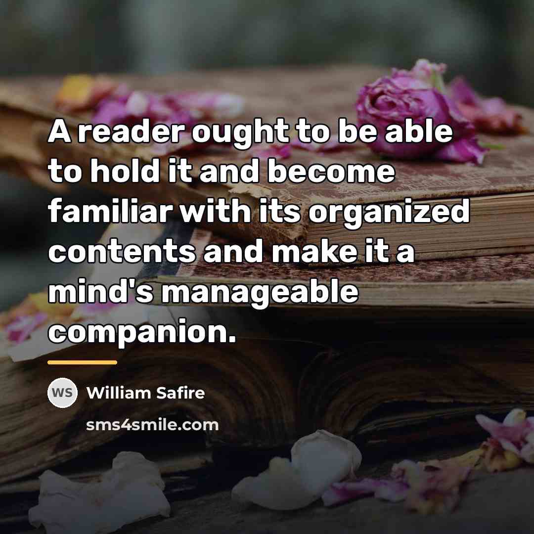 “A reader ought to be able to hold it and…” quote by William Safire